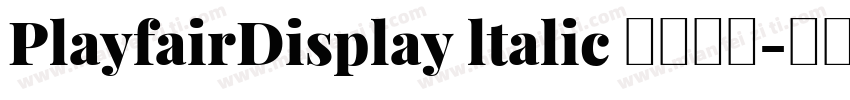 PlayfairDisplay ltalic 常规斜体字体转换